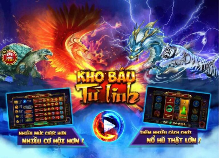 Cẩm Nang Chơi Game Kho Báu Tứ Linh Từ A Đến Z