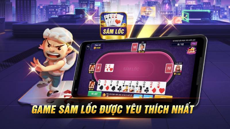 Sâm Lốc Miền Nam - Trò Chơi Bài Hấp Dẫn Không Thể Bỏ Lỡ