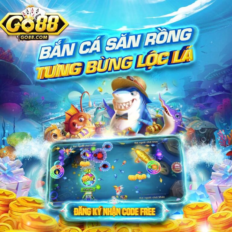 Trai Nghiem Ban Ca Go88 – San Thuong Cuc Da Giai Tri Dinh Cao